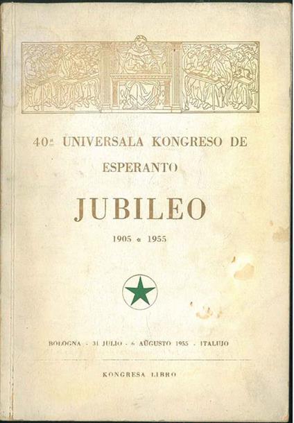 40-a universala kongreso de esperanto. Jubileo 1905-1955. Bologna, 1955 - copertina