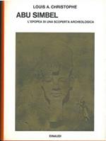 Abu Simbel. L'epopea di una scoperta archeologica