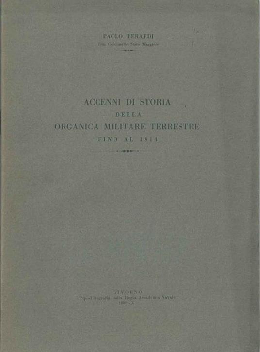 Accenni di storia della organica militare terrestre fino al 1914 - Paride Berardi - copertina