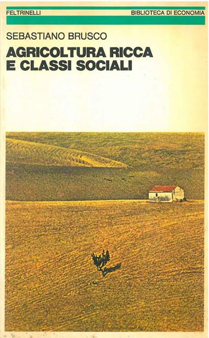 Agricoltura ricca e classi sociali - Sebastiano Brusco - copertina