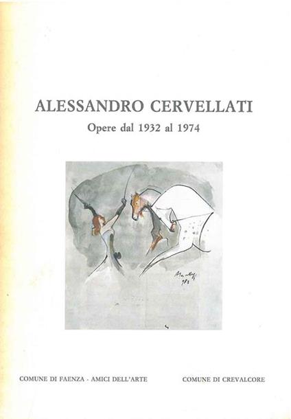 Alessandro Cervellati. Opere dal 1932 al 1974 - copertina