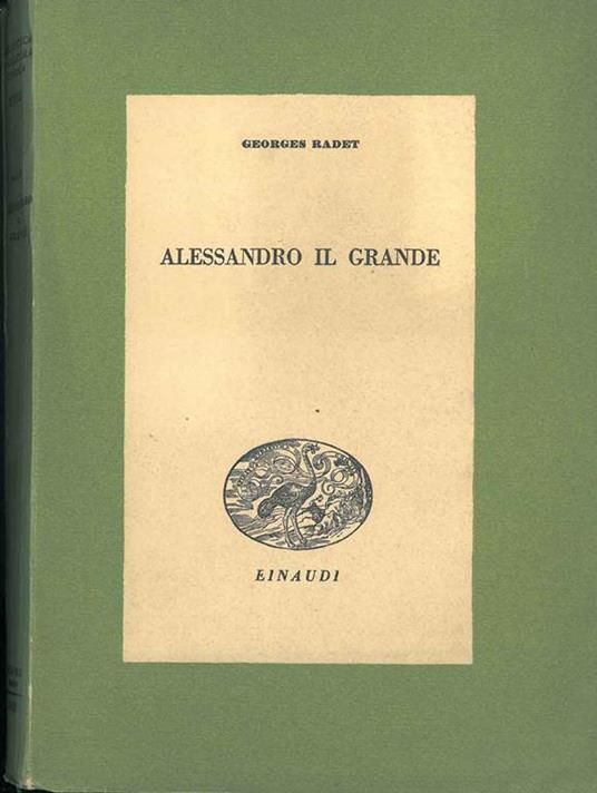 Alessandro il Grande Traduzione di M. Mazziotti - Georges Radet - copertina