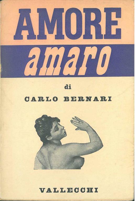 Amore amaro - Carlo Bernari - copertina