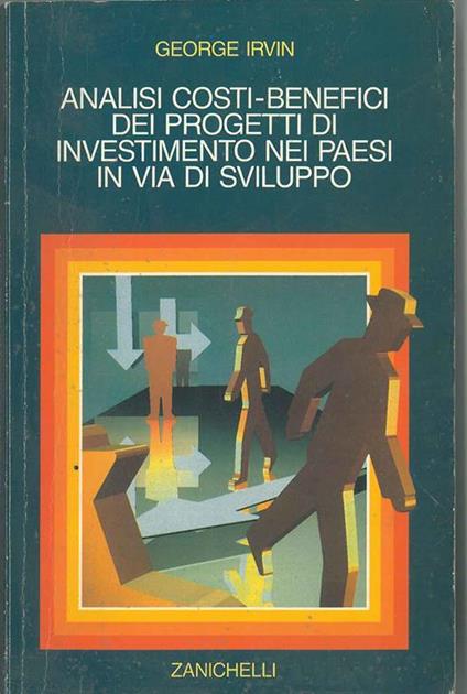 Analisi costi-benefici dei progetti di investimento nei paesi in via di sviluppo - George Irvin - copertina