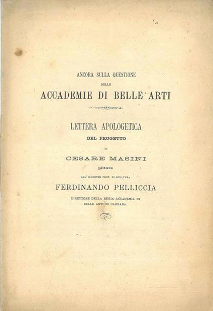 Ancora sulla questione delle accademie di belle arti. lettera apologetica - Cesare Masini - copertina