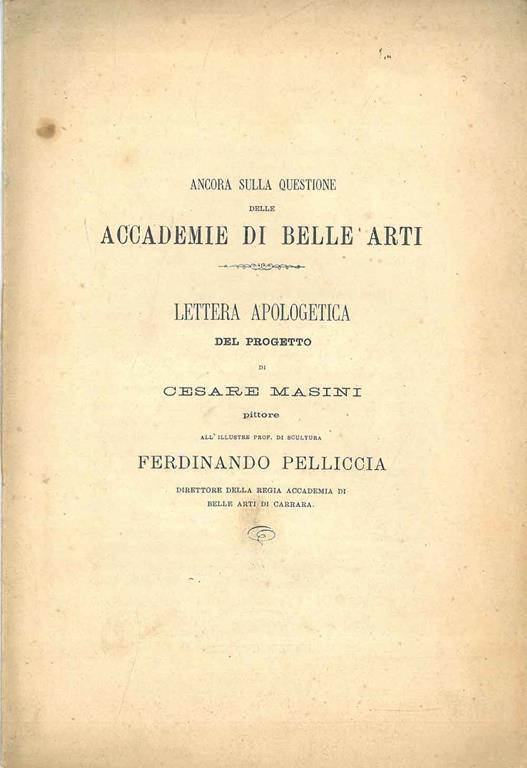 Ancora sulla questione delle accademie di belle arti. lettera apologetica - Cesare Masini - copertina