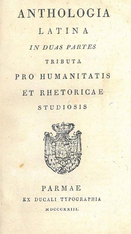 Anthologia latina in duas partes tributa pro humanitatis et rhetoricae studiosis - copertina