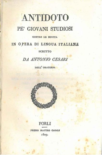 Antidoto pe' giovani studiosi contro le novità in opera di lingua italiana - Antonio Cesari - copertina