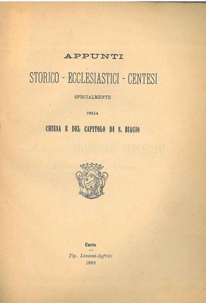 Appunti storico - ecclesiastici - centesi specialmente della Chiesa e del capitolo di S. Biagio - A. Orsini - copertina