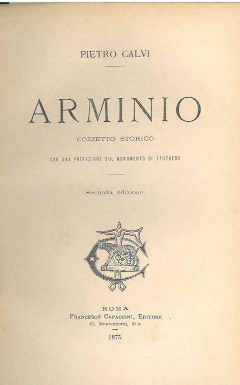 Arminio. Bozzetto storico Con una prefazione sul monumento di Teutberg - Pietro Calvi - copertina