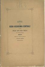 Atti della Regia Accademia Centrale delle Belle Arti dell'Emilia in Bologna 1863