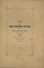 Atti della Regia Accademia Centrale delle Belle Arti dell'Emilia in Bologna 1863