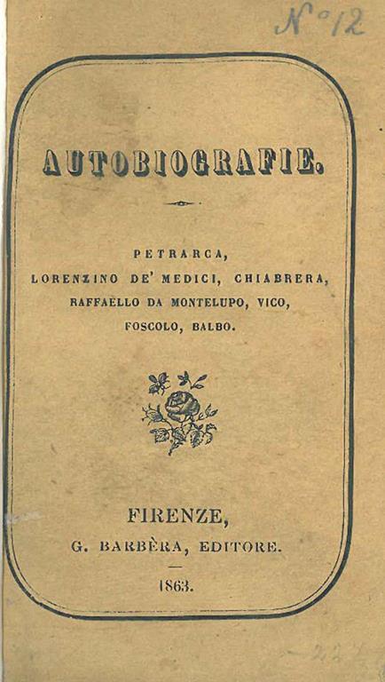 Autobiografie. Petrarca, Lorenzino De' Medici, Chiabrera, Raffaello da Montelupo, Vico, Foscolo, Balbo - copertina