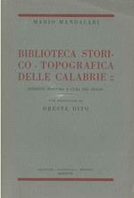 Biblioteca storico-topografica delle Calabrie. Edizione postuma a cura del figlio. Prefazione di O. Dito