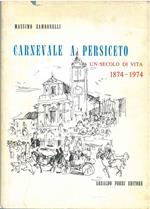 Carnevale a Persiceto. Un secolo di vita. 1874-1974