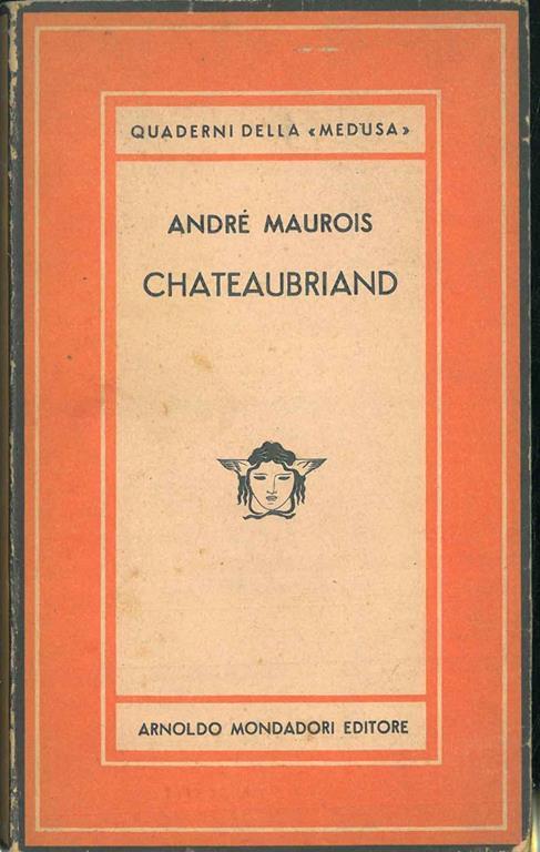 Chateaubriand Traduzione di E. Piceni - André Maurois - copertina