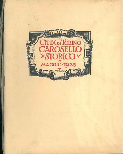 Città di Torino. Carosello storico. Maggio 1928 - copertina