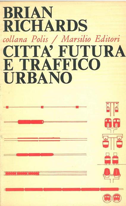 Città futura e traffico urbano - Brian Richards - copertina