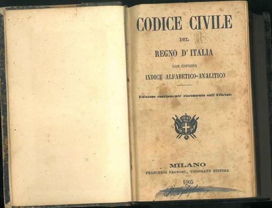 Codice civile del Regno d'Italia con copioso indice alfabetico analitico. Edizione esattamente riscontrata sull'ufficiale. Legato assieme: Codice di procedura civile del Regno d'Italia con copioso indice analitico. Edizione esattamente riscontrata su - copertina