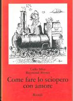 Come fare lo sciopero con amore