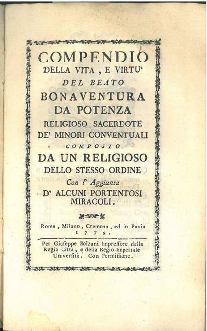 Compendio della vita, e virtù del beato Bonaventura da Potenza, religioso sacerdote de' minori conventuali composto da un religioso dello stesso ordine con l'aggiunta d'alcuni portentosi miracoli - copertina