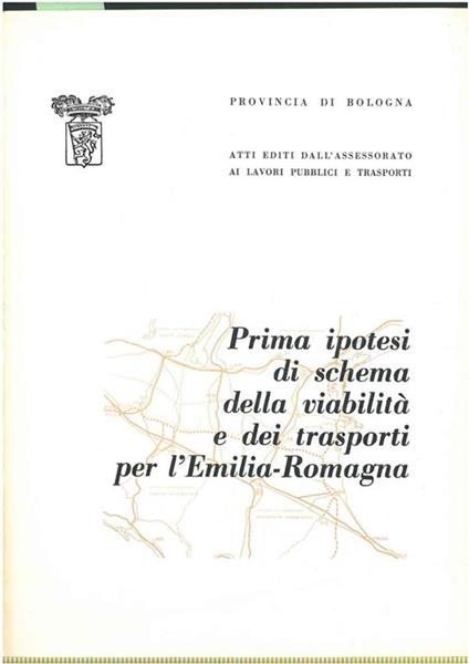 Convegno provinciale sulla prima ipotesi di schema della viabilità e dei trasporti per l'Emilia - Romagna - copertina