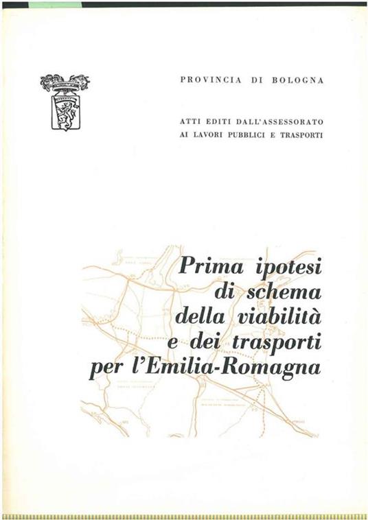 Convegno provinciale sulla prima ipotesi di schema della viabilità e dei trasporti per l'Emilia - Romagna - copertina