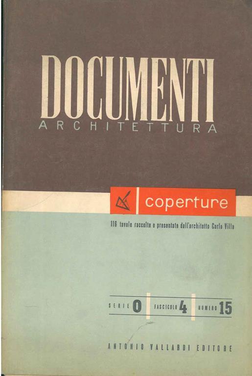 Coperture. Numero monografico di Documenti architettura. Direttore: A. Cassi Ramelli - copertina