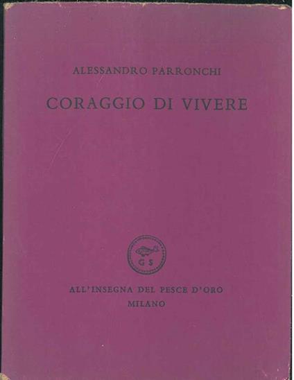 Coraggio di vivere - Alessandro Parronchi - copertina
