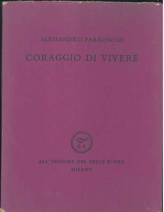 Coraggio di vivere - Alessandro Parronchi - copertina