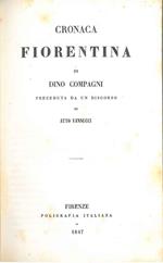Cronaca fiorentina di Dino Compagni, preceduta da un discorso di Atto Vannucci