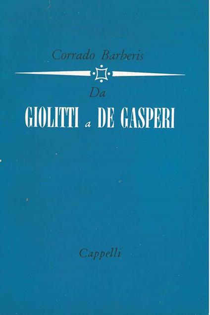 Da Giolitti a De Gasperi. Stato e riforme - Corrado Barberis - copertina