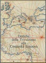 Dediche della Trivulziana alla Comunità Europea. (Mostra di codici e antichi libri a stampa presenti alla Trivulziana per ogni stato membro della comunità europea)