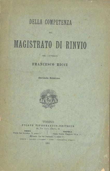 Della competenza del magistrato di rinvio... Seconda edizione - Francesco Ricci - copertina