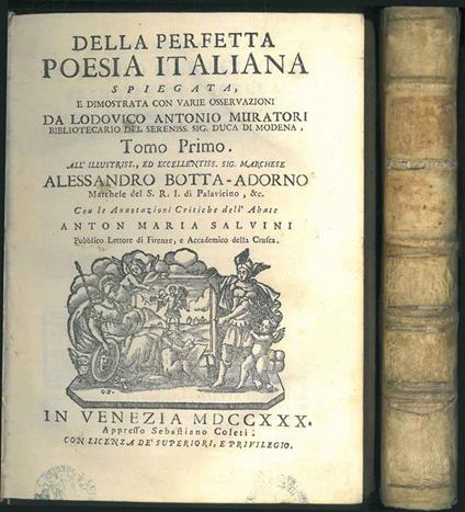 Della perfetta poesia italiana spiegata e dimostrata con varie osservazioni da Lodovico Antonio Muratori bibliotecario del Sereniss. Duca di Modena. Con le annotazioni critiche dell'Abate Anton Maria Salvini ... - Lodovico Antonio Muratori - copertina