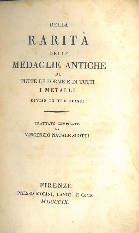 Della rarità delle medaglie antiche di tutte le forme e di tutti i metalli divise in tre classi - Vincenzo Scotti - copertina
