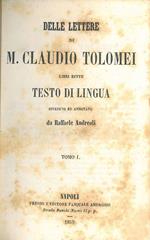 Delle lettere di M. Claudio Tolomei. Libri sette testo di lingua riveduto ed annotato