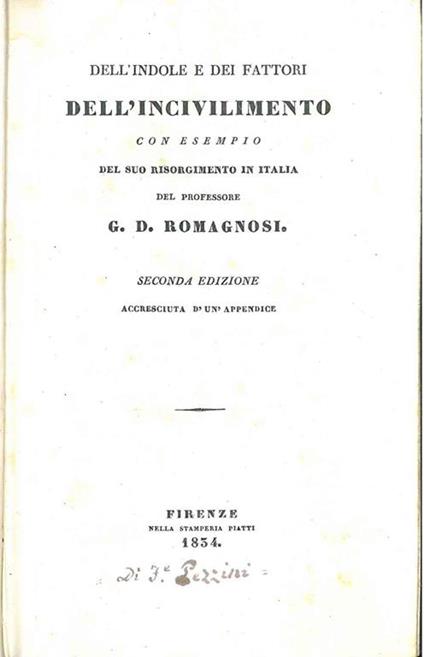 Dell'indole e dei fattori dell'incivilimento con esempio del suo risorgimento in Italia. Seconda edizione accresciuta d' un' appendice - G. Domenico Romagnosi - copertina