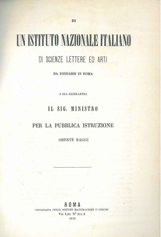 Di un istituto nazionale italiano di scienze lettere ed arti da fondarsi in Roma a sua Eccellenza il Sig. Ministro per la pubblica istruzione Oreste Raggi - copertina