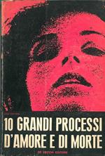 Dieci grandi processi d'amore e di morte