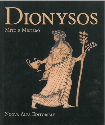 Dionysos. Mito e mistero - G. Piero Ghini,Giorgio Gualandi,Giancarlo Susini - copertina