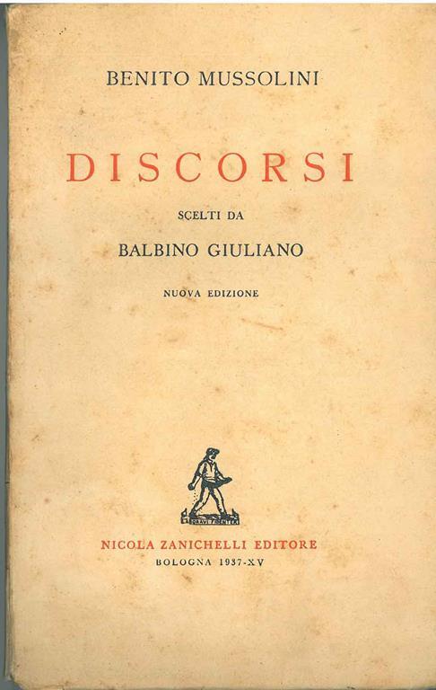 Discorsi scelti da Balbino Giuliano. Nuova edizione - Benito Mussolini - copertina