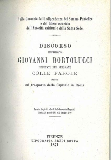Discorso ... deputato del Frignano colle parole dette sul trasporto della Capitale in Roma - Giovanni Bortolucci - copertina