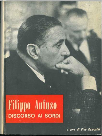 Discorso ai sordi. Scritti e discorsi scelti a cura di P. Romualdi - Filippo Anfuso - copertina