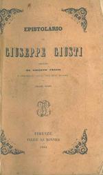 Epistolario di Giuseppe Giusti ordinato da Giovanni Frassi e preceduto dalla vita dell'autore