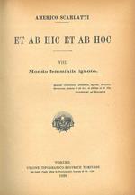 Et ab hic et ab hoc. VIII: Mondo femminile ignoto