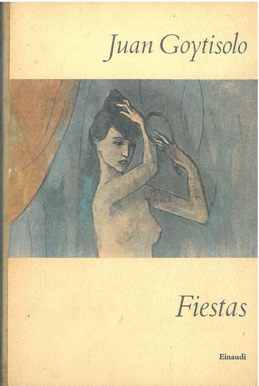 Fiestas. Traduzione di V. Bodini - Juan Goytisolo - copertina