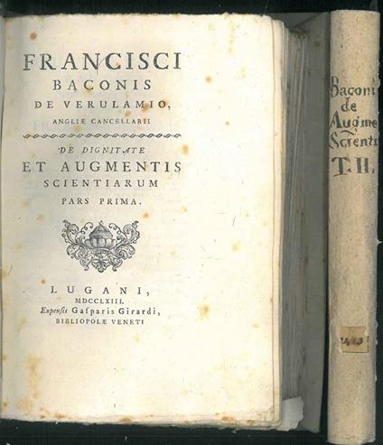 Francisci Baconis de Verulamio Angliæ cancellarii De dignitate et augmentis scientiarum pars prima (secunda) - Francis Bacon - copertina