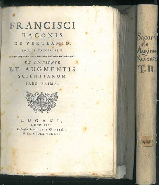Francisci Baconis de Verulamio Angliæ cancellarii De dignitate et augmentis scientiarum pars prima (secunda) - Francis Bacon - copertina