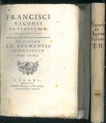Francisci Baconis de Verulamio Angliæ cancellarii De dignitate et augmentis scientiarum pars prima (secunda)